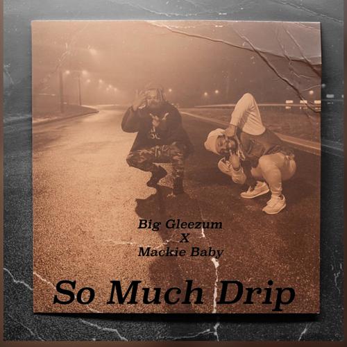 So Much Drip (Explicit)