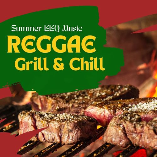 Reggae Grill & Chill Summer BBQ Music