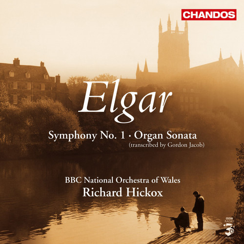 Elgar: Symphony No. 1 & Organ Sonata