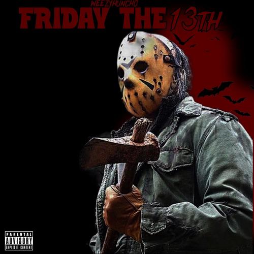 Friday The 13th (Explicit)