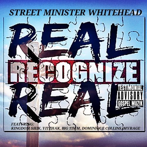 Real Recognize Real (feat. Yihtzak, Kingdom Shik, Bigg Timm, Dominique Collins & Myrage)