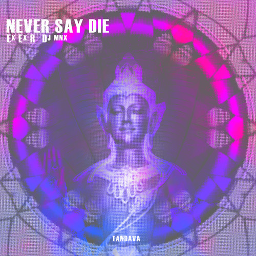 Never Say Die