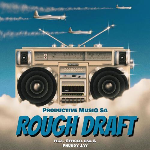 Rough Draft (feat. Officixl rsa & Phuddy Jay)