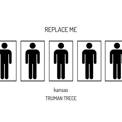 REPLACE ME (feat. TRUMAN TRECE)