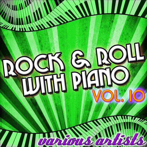 Rock & Roll With Piano Vol. 10