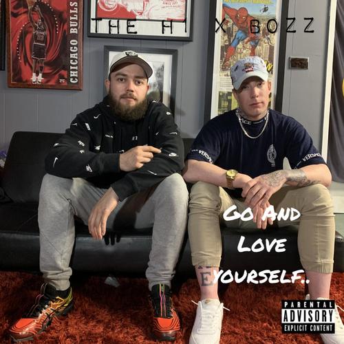 Go And Love Yourself... (feat. BOZZ) [Explicit]