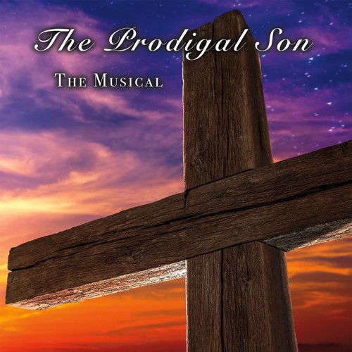 The Prodigal Son (The Musical)