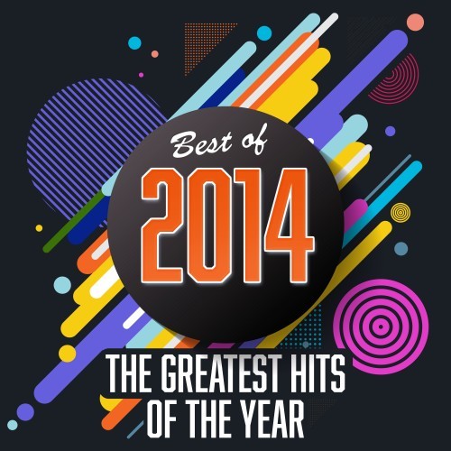 Best of 2014: The Greatest Hits of the Year (Explicit)