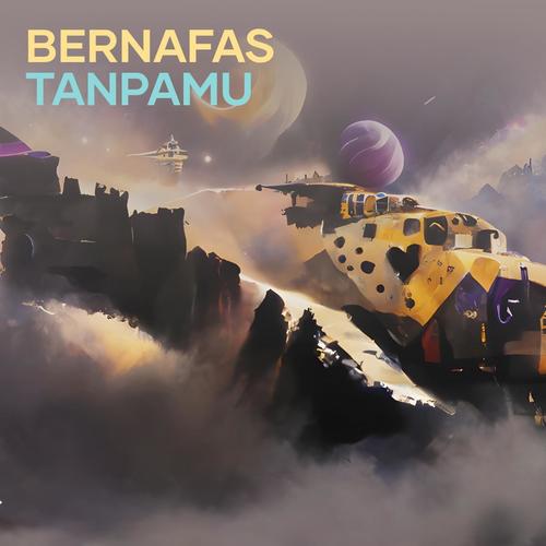 Bernafas Tanpamu