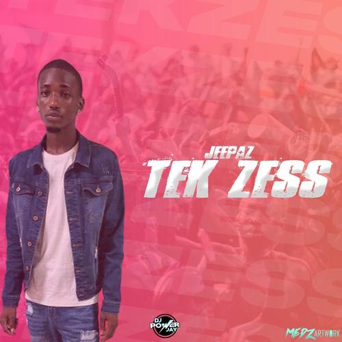 Tek Zess (feat. Jeepaz)