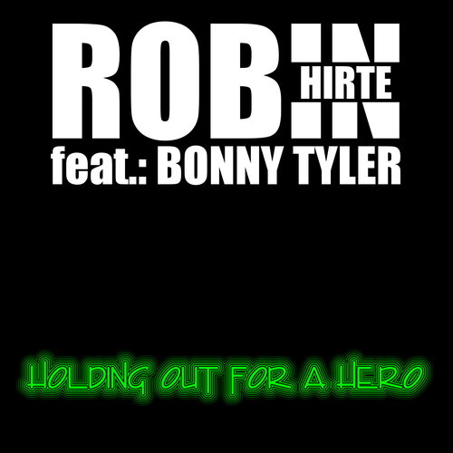 Holding out for a Hero (Robin Hirte Remix)