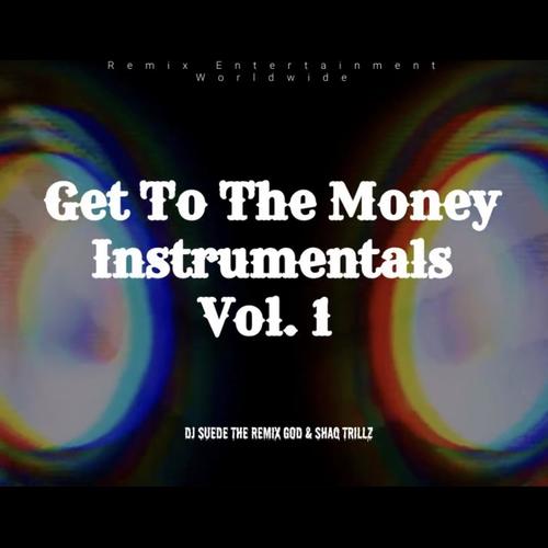 GET TO THE MONEY INSTRUMENTALS, Vol. 1