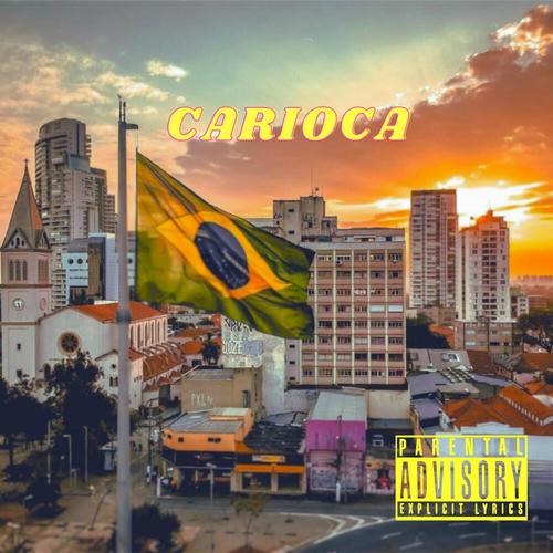 CARIOCA (feat. Chico & SHIKEI) [Explicit]