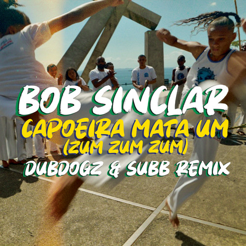 Capoeira Mata Um (Zum Zum Zum) (Dubdogz & Subb Extended Remix)