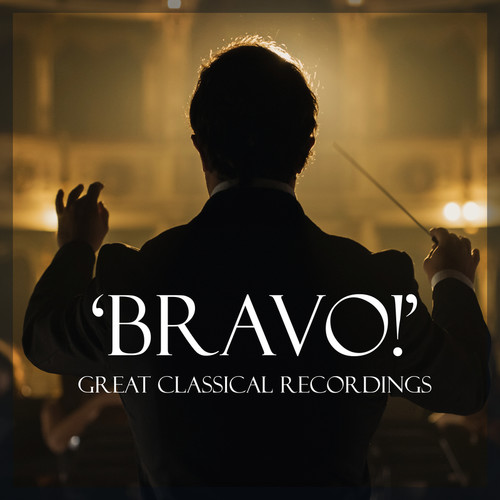 'Bravo!' - Great Classical Recordings