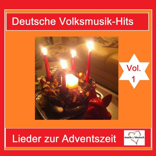 Deutsche Volksmusik-Hits: Lieder zur Adventszeit, Vol. 1