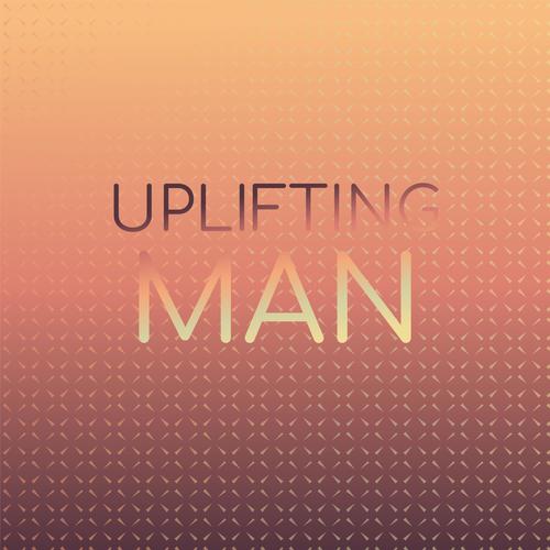 Uplifting Man