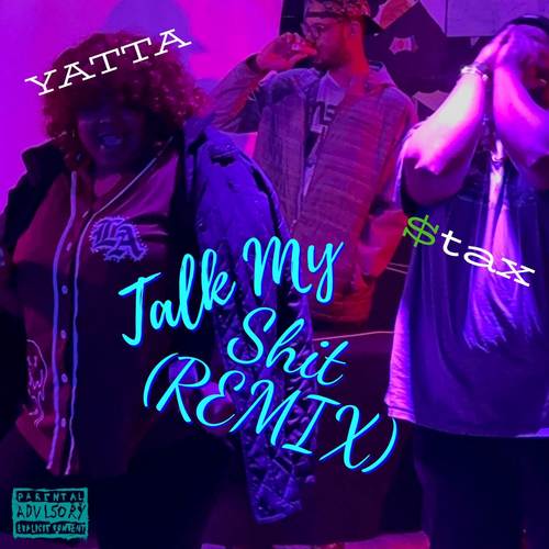 Talk My **** (Remix) [Explicit]