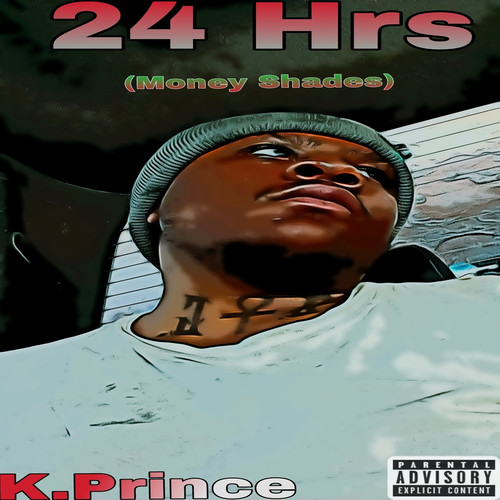 24 Hrs (Money Shades) [Explicit]