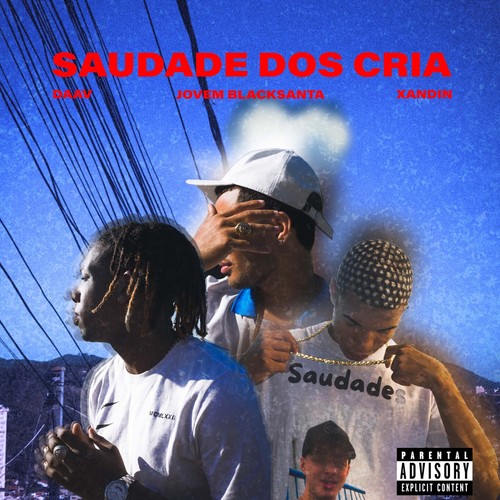 Saudade Dos Cria (Explicit)