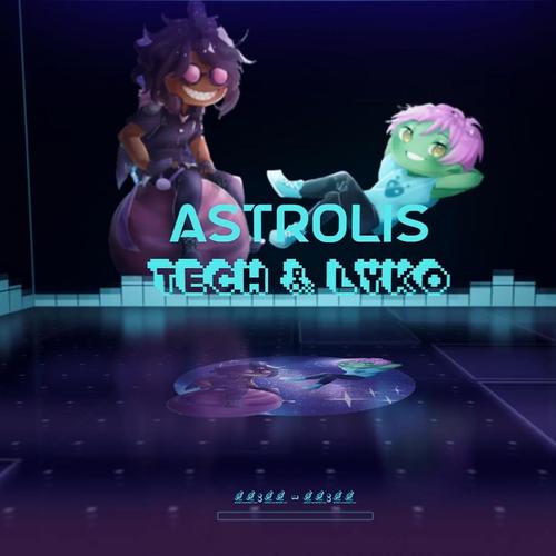 Tech and Lyko | Astrolis |