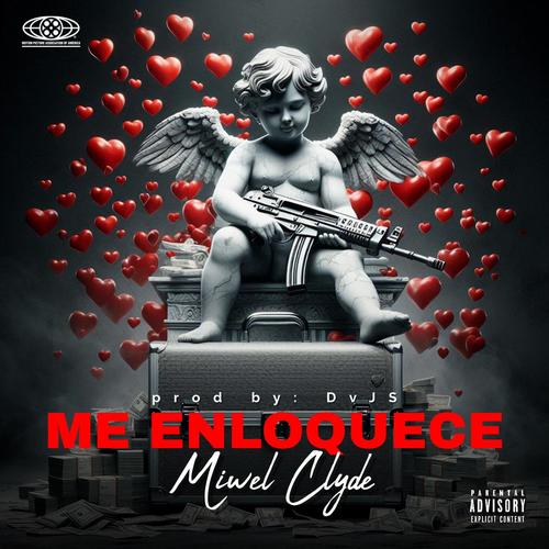 ME ENLOQUECE (feat. MIWEL CLYDE)