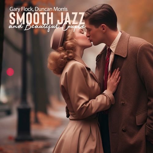 Smooth Jazz and Beautiful Couple (Classic Love)