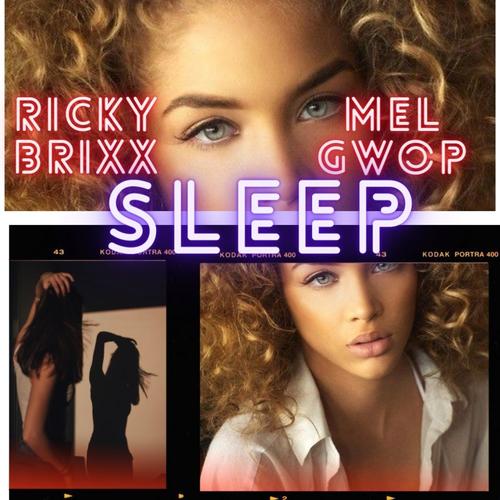 Sleep (feat. Mel Gwop)