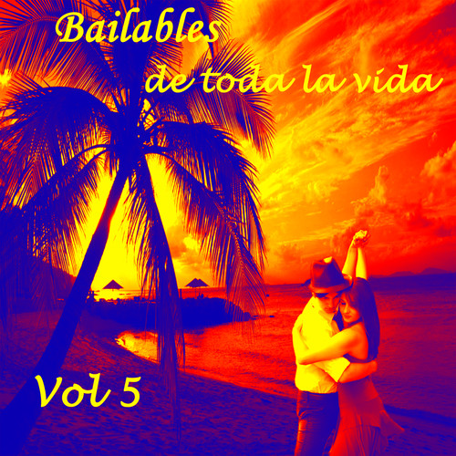 Bailables de Toda la Vida, Vol. 5