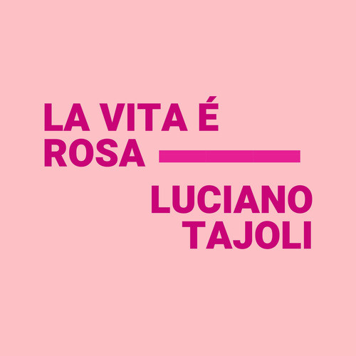 La vita è rosa