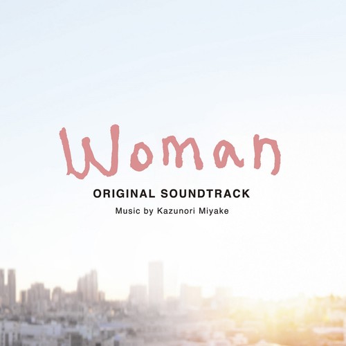 日本テレビ系水曜ドラマ「Woman」オリジナル・サウンドトラック