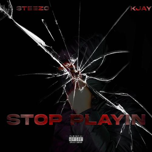 Stop Playin (Explicit)