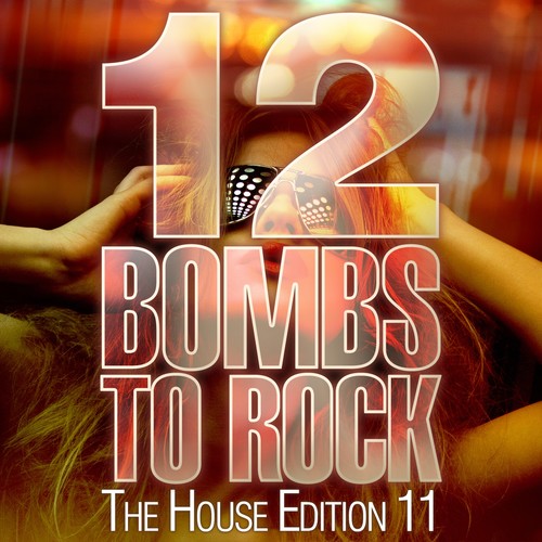 12 Bombs to Rock - The House Edition 11