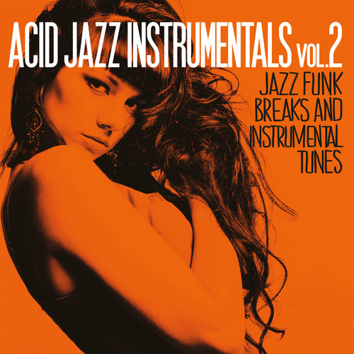 Acid Jazz Instrumentals Vol. 2 (Jazz Funk Breaks Instrumental Tunes)