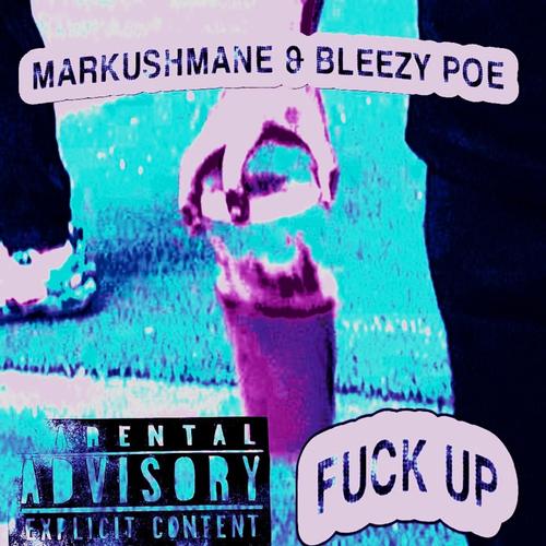 ima **** up (feat. bleezy poe) [Explicit]