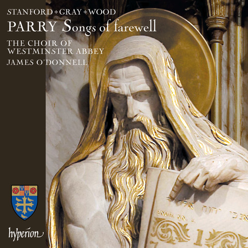 Parry: Songs of Farewell & Works by Stanford, Gray & Wood