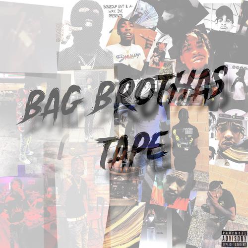 BAG BROTHAS TAPE (Explicit)