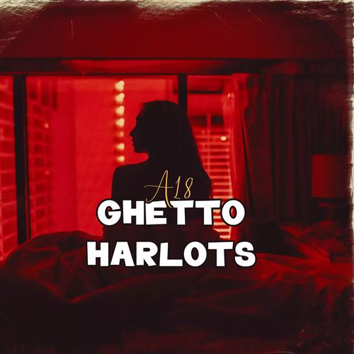 GHETTO HARLOTS (Explicit)