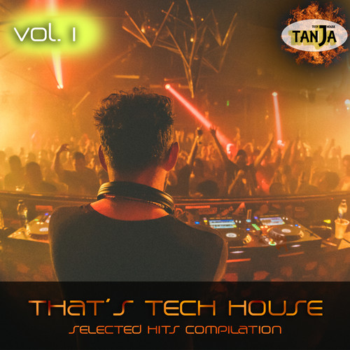 That's Tech House, Vol. 1 (Selected Hits Compilation)