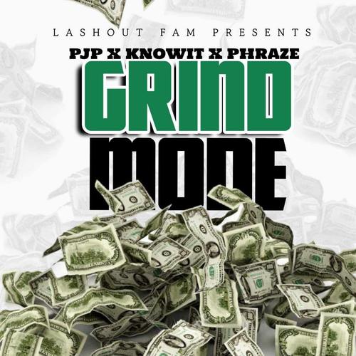 GRIND MODE (feat. PJP, KNOWIT & PHRAZE)