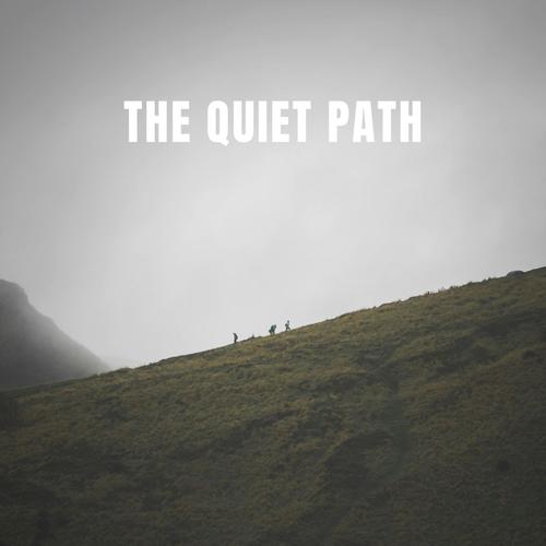 The Quiet Path