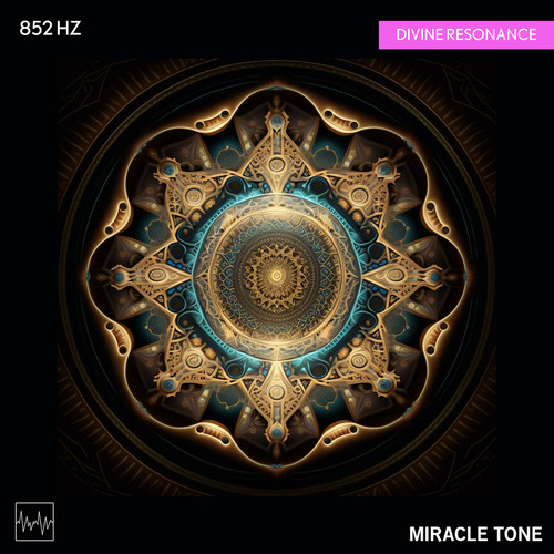 852 Hz - Divine Resonance