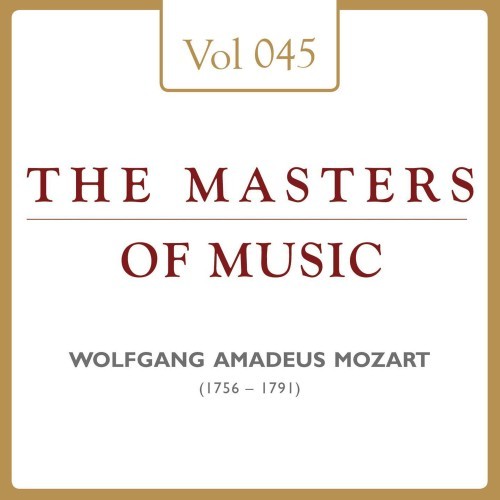 Wolfgang Amadeus Mozart: Masters of Music, Vol. 45