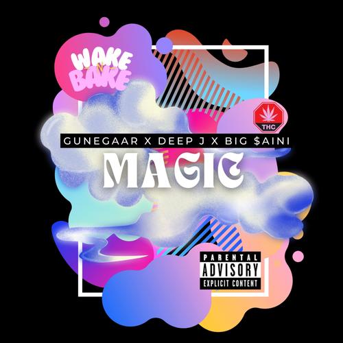 Magic (feat. Deep J & Big $aini) [Explicit]