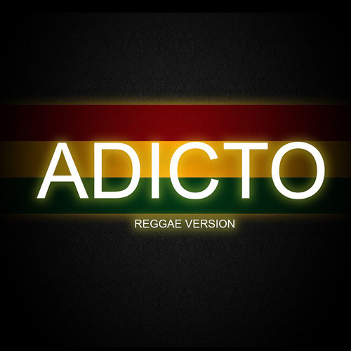 ADICTO REGGAE VERSION