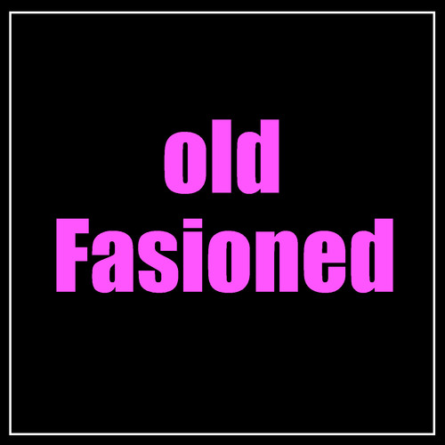 Old Fasioned