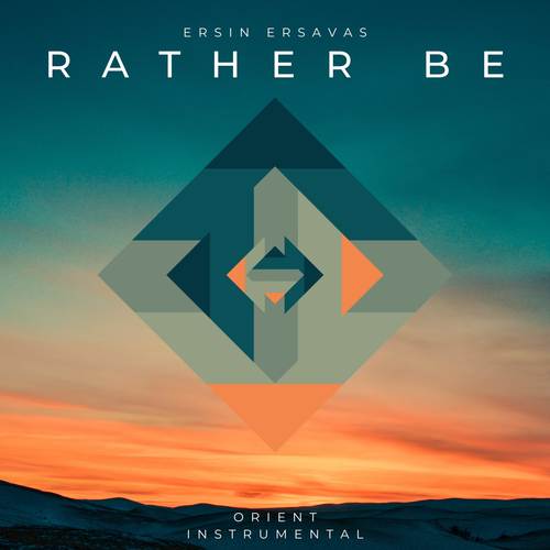 Rather Be (Orient Instrumental)