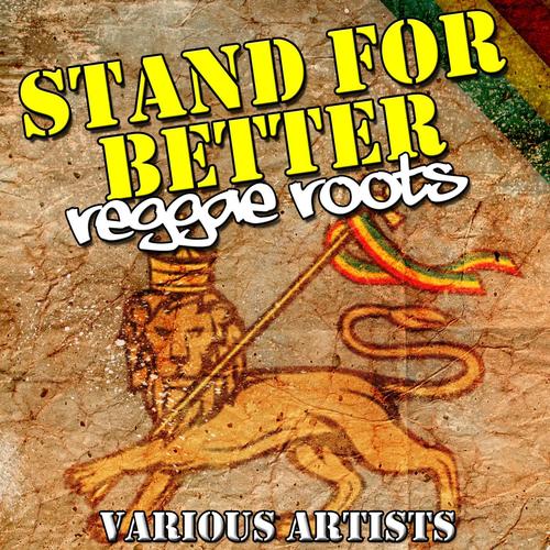 Stand for Better: Reggae Roots