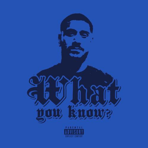 What You Know (Explicit)