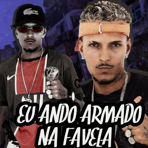 Eu Ando Armado na Favela (Explicit)